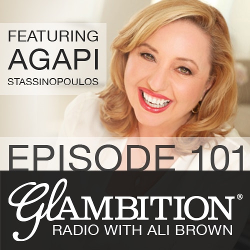 Agapi Stassinopoulos on Glambition Radio with Ali Brown