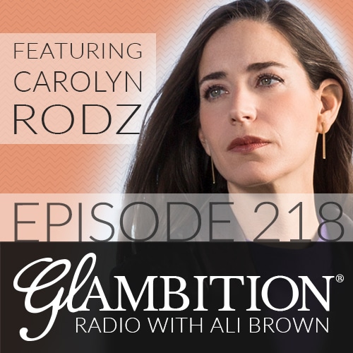 Carolyn Rodz on Glambition Radio with Ali Brown
