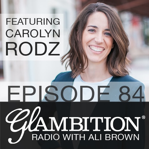 Carolyn Rodz on Glambition Radio with Ali Brown