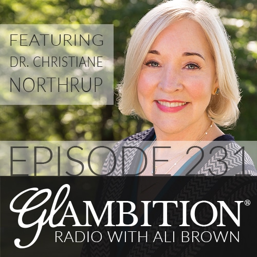 Dr. Christiane Northrup on Glambition Radio with Ali Brown