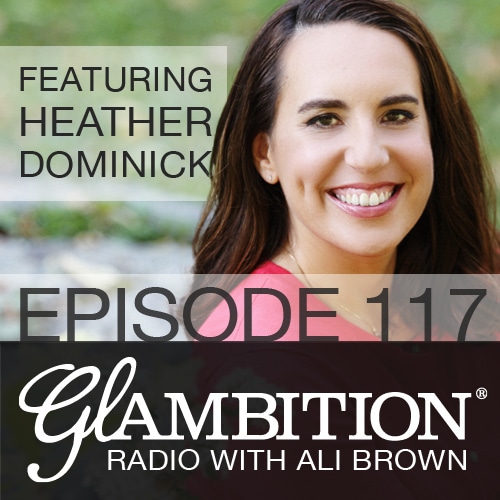 Heather Dominick on Glambition Radio with Ali Brown