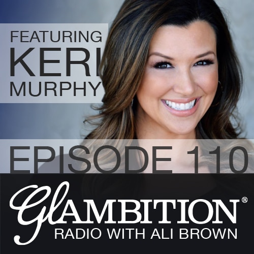 Keri Murphy on Glambition Radio with Ali Brown