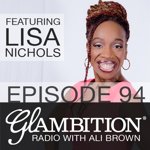 Lisa Nichols on Glambition Radio with Ali Brown
