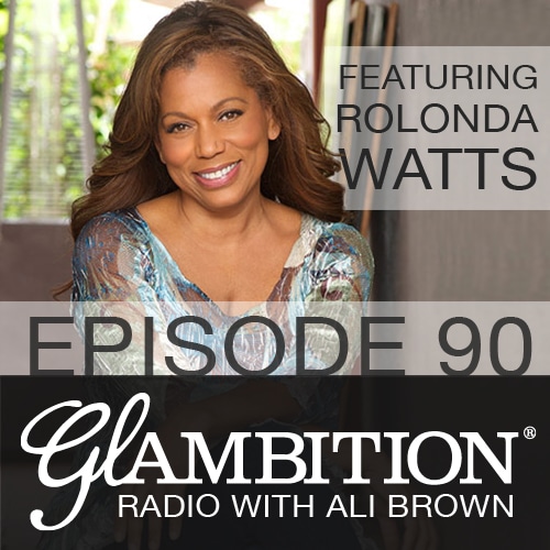 Rolonda Watts on Glambition Radio with Ali Brown