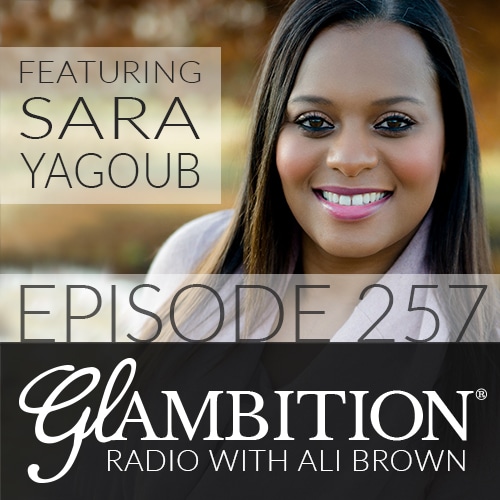 Sara Yagoub on Glambition Radio with Ali Brown
