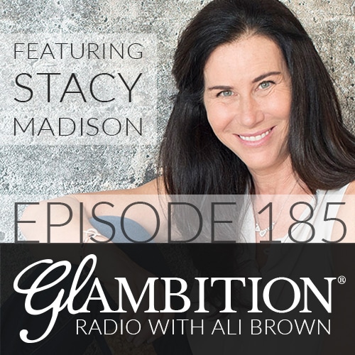 Stacy Madison on Glambition Radio with Ali Brown
